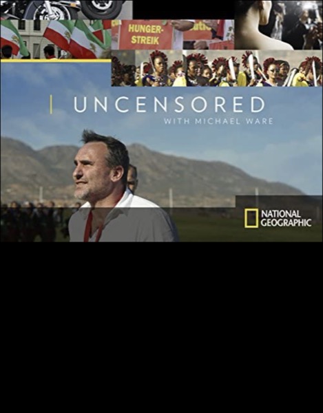 Uncensored with Michael Ware poster
